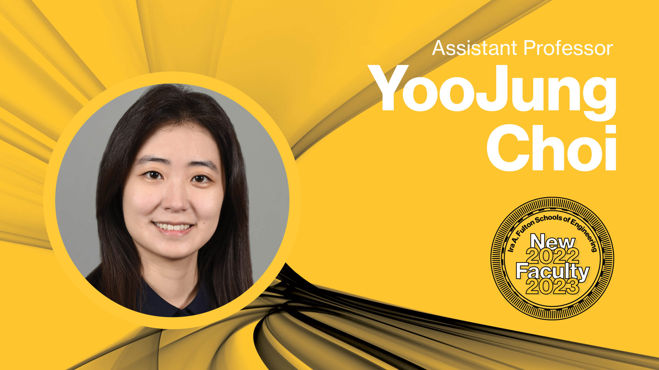 Assistant Professor YooJung Choi Ira A. Fulton Schools of Engineering New Faculty 2022-2023 with a headshot
